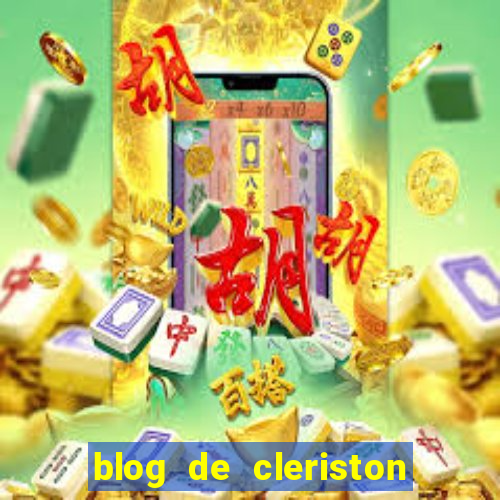 blog de cleriston silva serrinha bahia