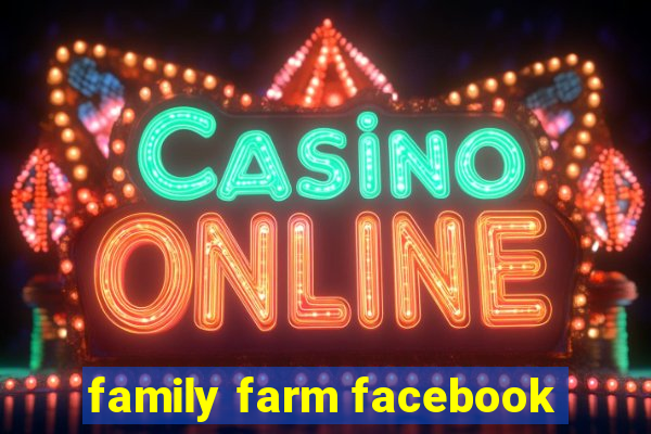 family farm facebook