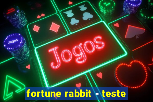 fortune rabbit - teste