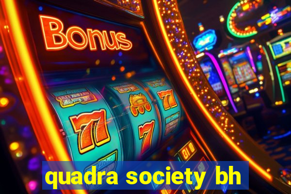 quadra society bh