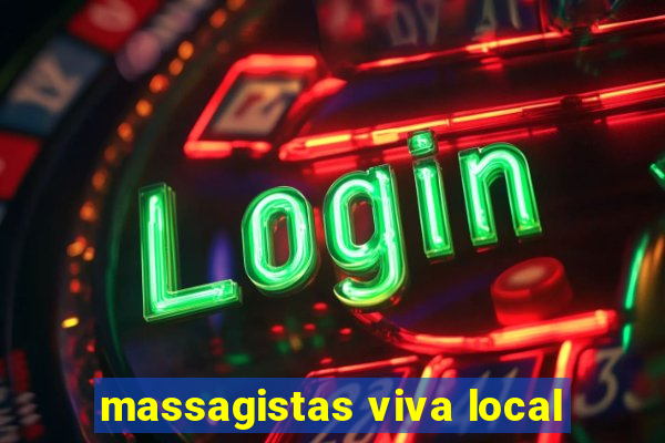 massagistas viva local