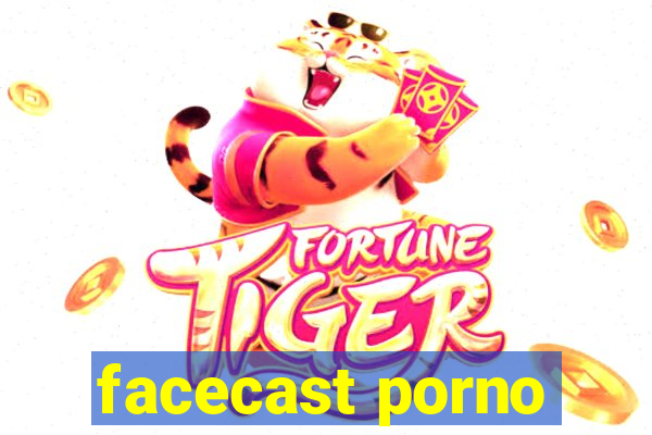 facecast porno