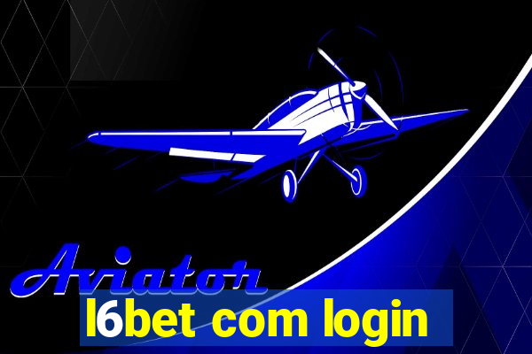 l6bet com login