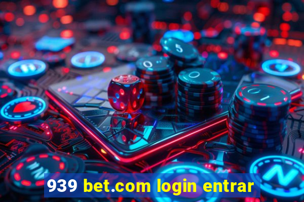 939 bet.com login entrar