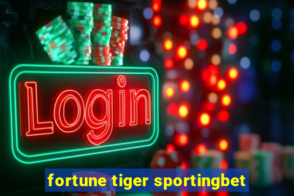 fortune tiger sportingbet