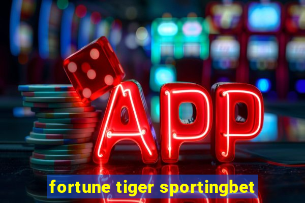 fortune tiger sportingbet