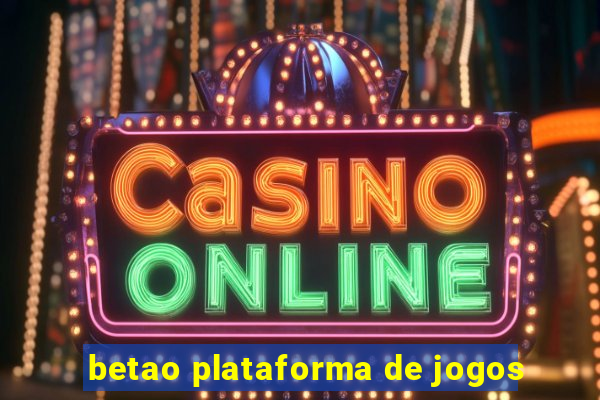 betao plataforma de jogos