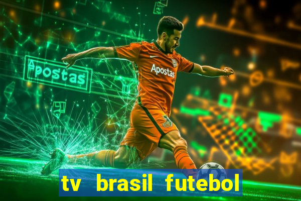 tv brasil futebol da hora