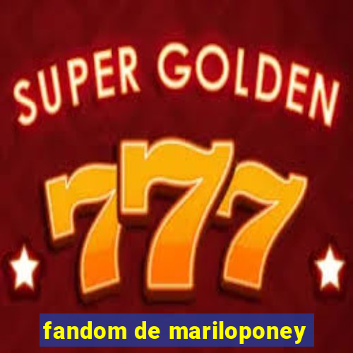 fandom de mariloponey