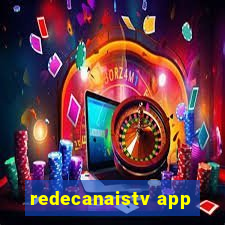 redecanaistv app