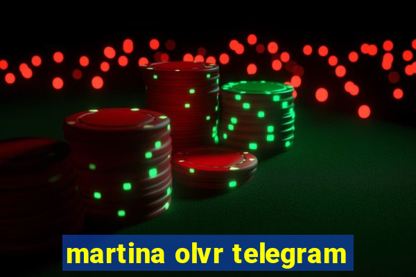 martina olvr telegram