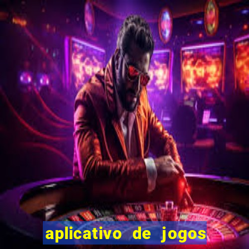 aplicativo de jogos que pagam de verdade