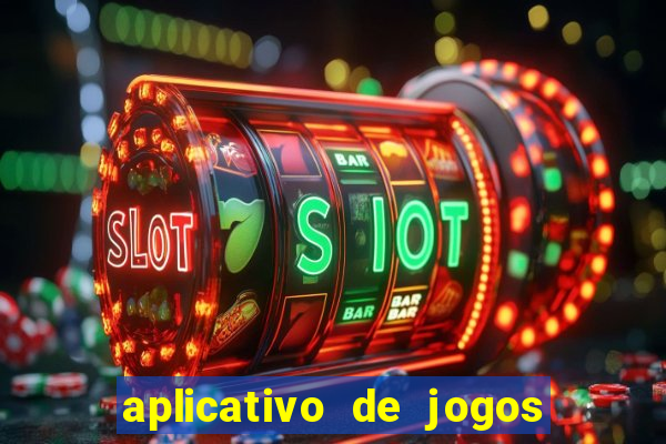 aplicativo de jogos que pagam de verdade