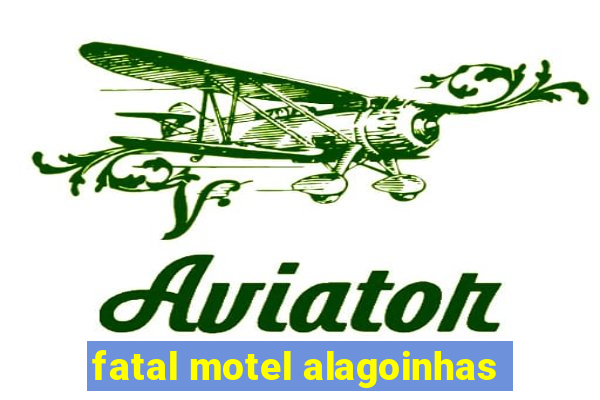 fatal motel alagoinhas