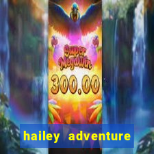 hailey adventure mod apk unlimited money