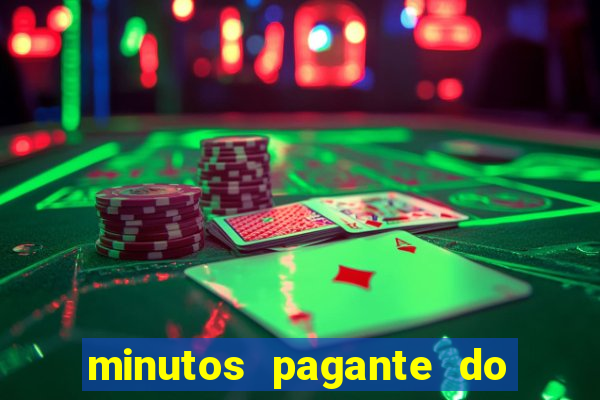 minutos pagante do fortune tiger