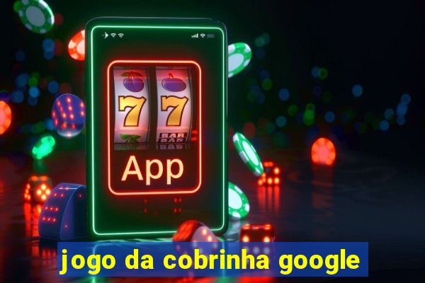 jogo da cobrinha google