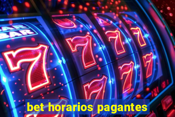 bet horarios pagantes