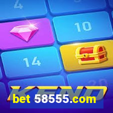 bet 58555.com