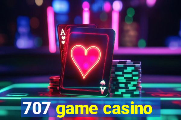 707 game casino