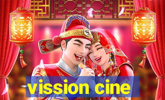 vission cine