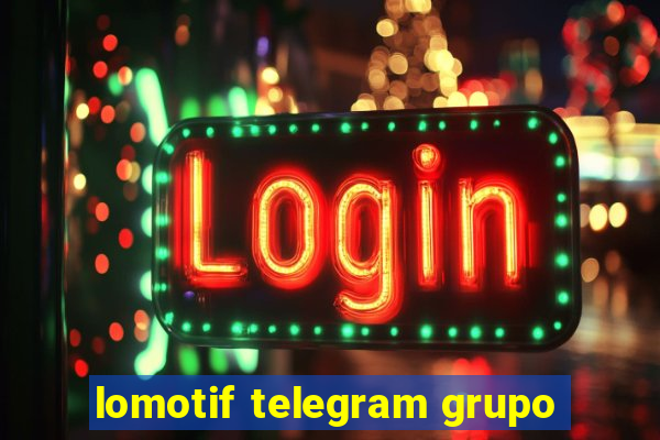 lomotif telegram grupo