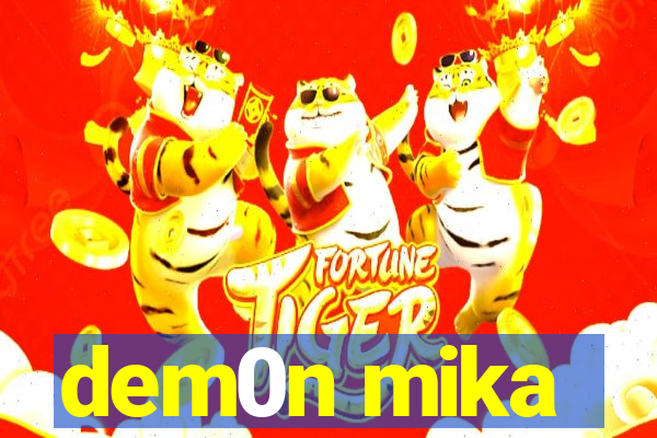 dem0n mika