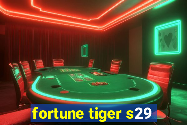 fortune tiger s29