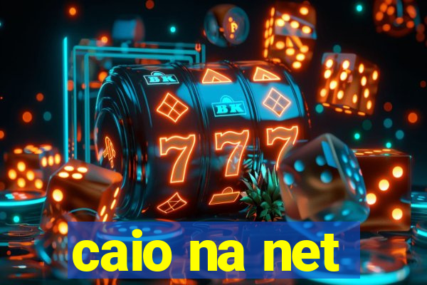 caio na net