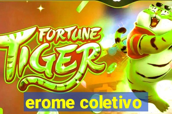 erome coletivo