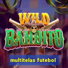 multitelas futebol