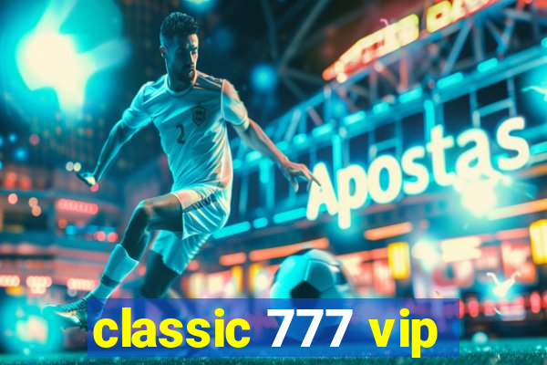 classic 777 vip