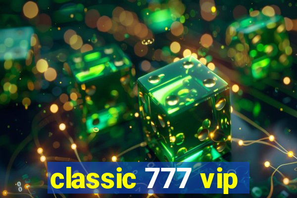 classic 777 vip