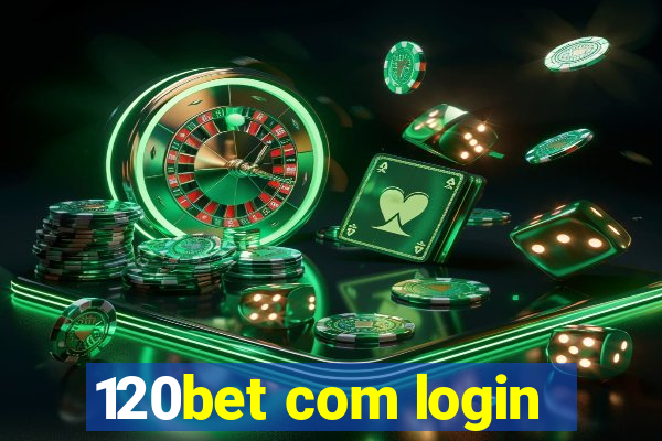 120bet com login