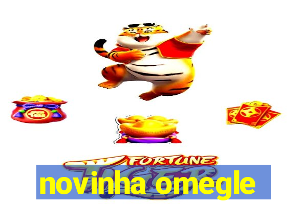 novinha omegle