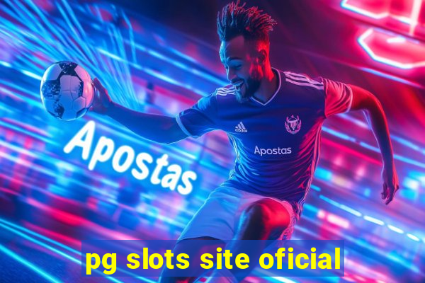 pg slots site oficial