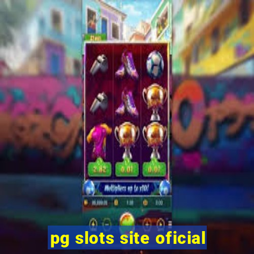 pg slots site oficial