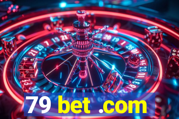 79 bet .com