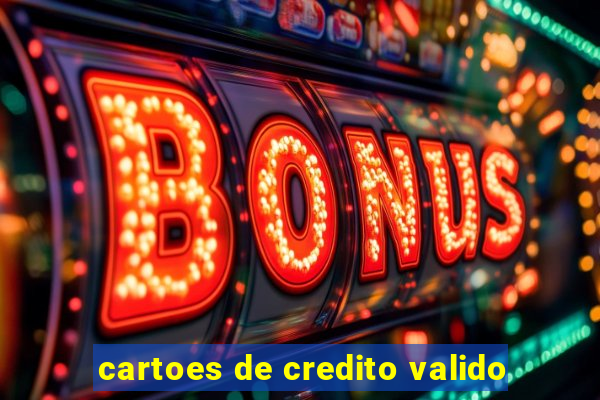 cartoes de credito valido