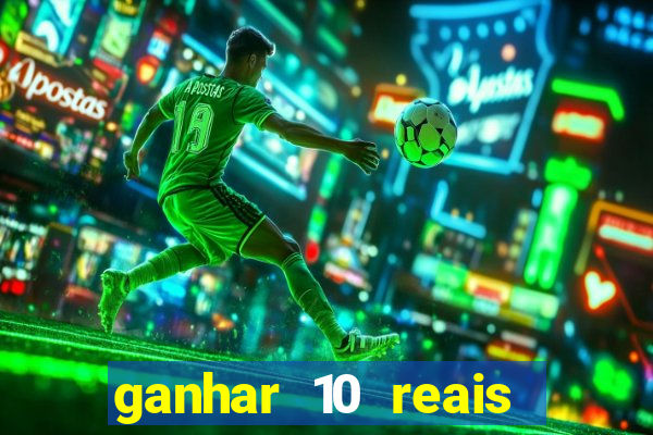 ganhar 10 reais agora no pix