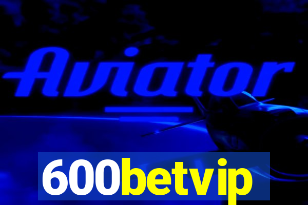 600betvip