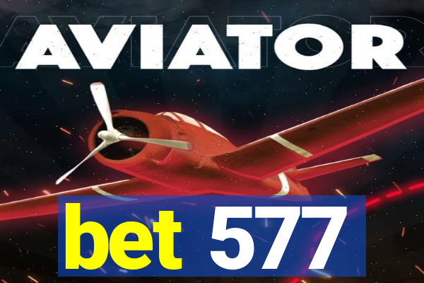 bet 577