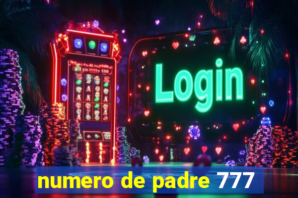 numero de padre 777