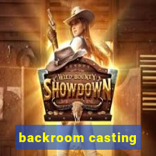 backroom casting