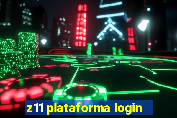 z11 plataforma login