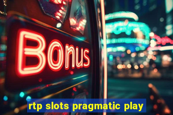 rtp slots pragmatic play