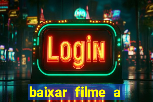 baixar filme a bela e a fera