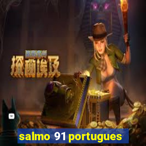 salmo 91 portugues