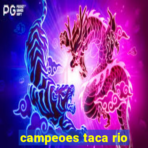 campeoes taca rio