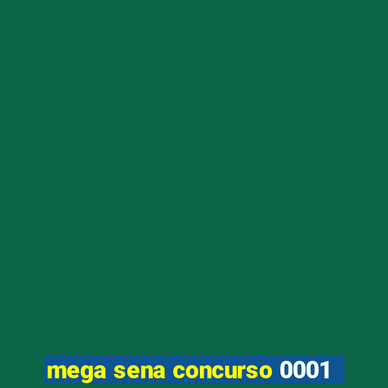 mega sena concurso 0001